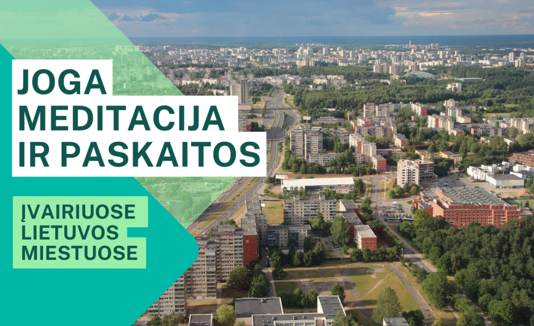 Joga, meditacija ir paskaitos įvairiuose Lietuvos miestuose 2022